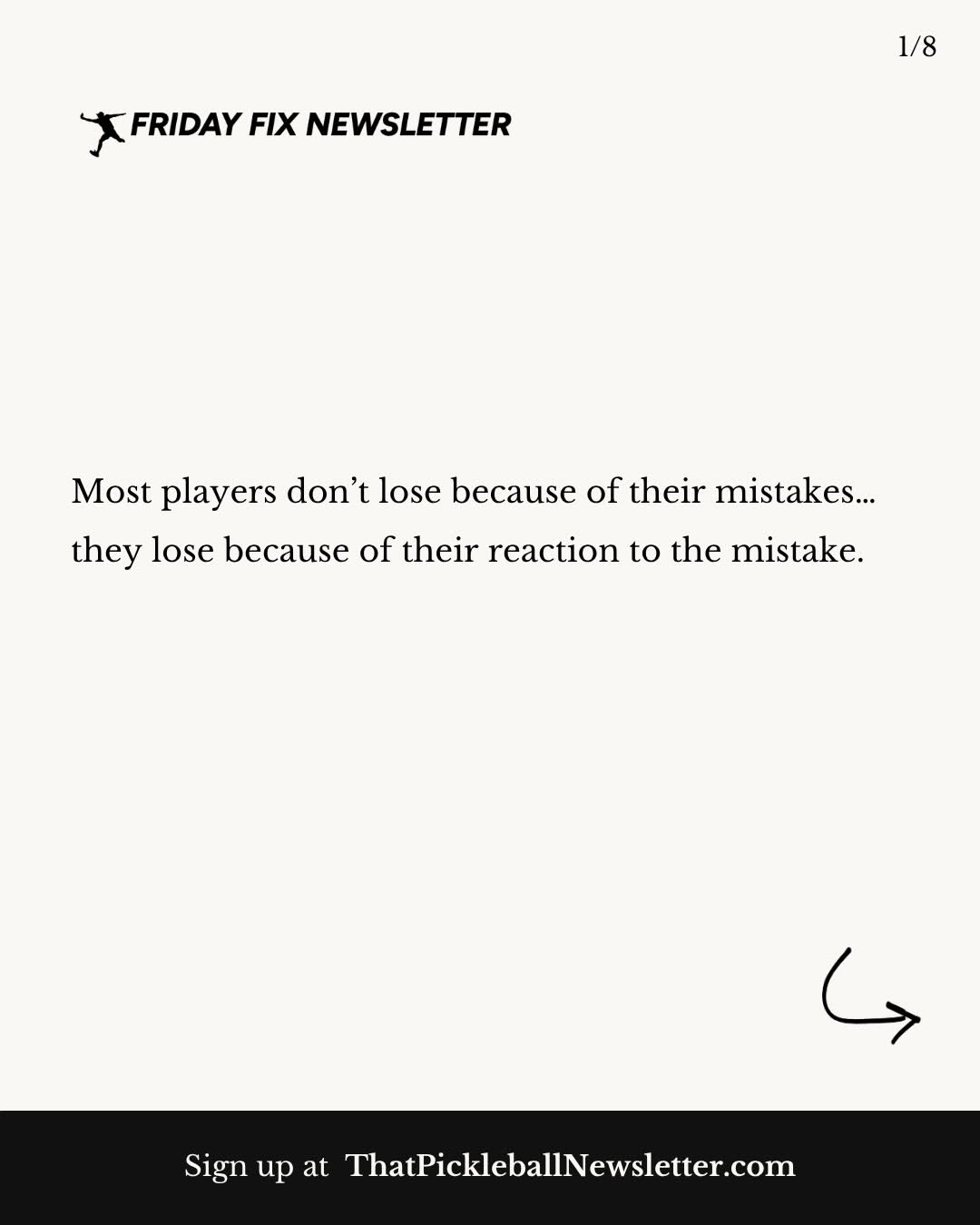 Photo shared by Kyle Koszuta on March 27, 2026 tagging @fridaypickleball. May be a Twitter screenshot of ‎poster, crossword puzzle and ‎text that says '‎FRIDAY FIX NEWSLETTER 1/8 1/8 Motpayersdoitlebeoeot Most players don't lose because of their mistakes... they lose because of their reaction to the mistake. Sign up at ThatPicklebalINewsletter.com د‎'‎‎.